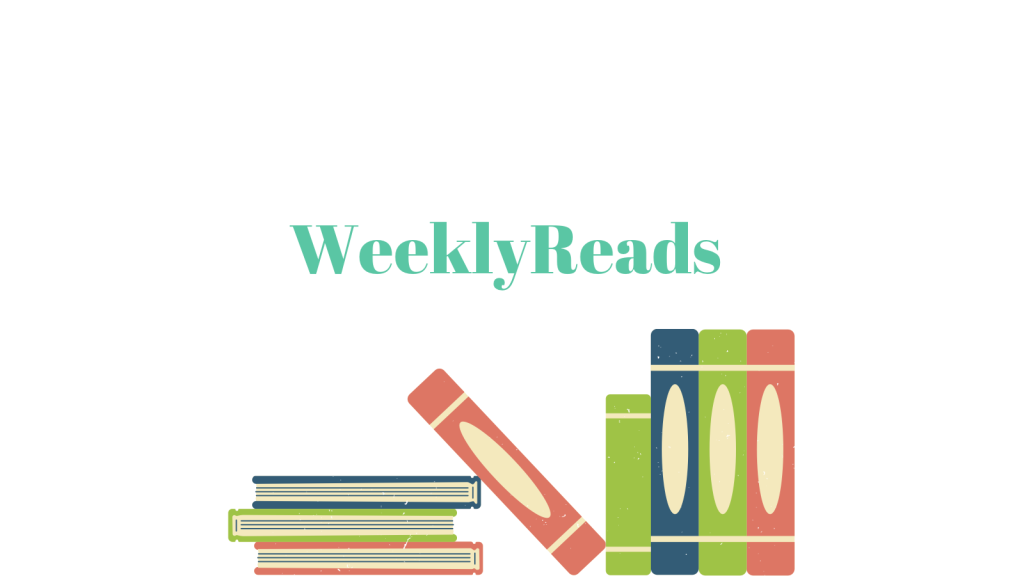 A white background. In teal text is Weekly Reads. Below it is a stack of books in various colors (red, green, and blue).